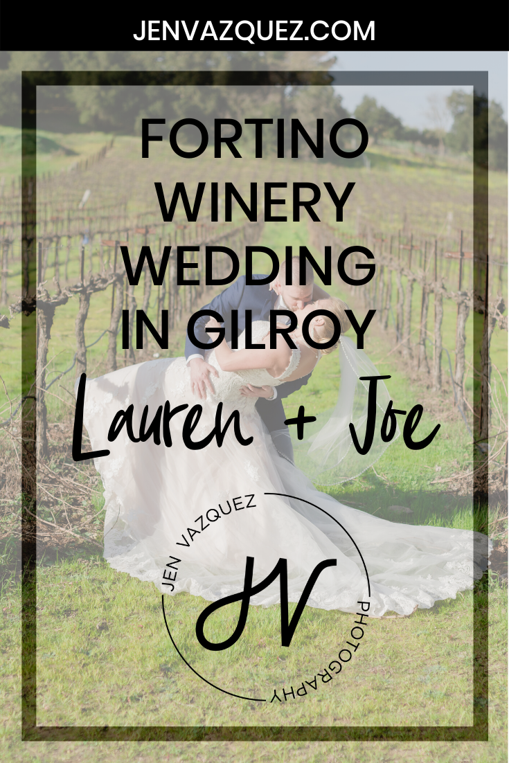 Fortino Winery Wedding in Gilroy Lauren + Joe 6