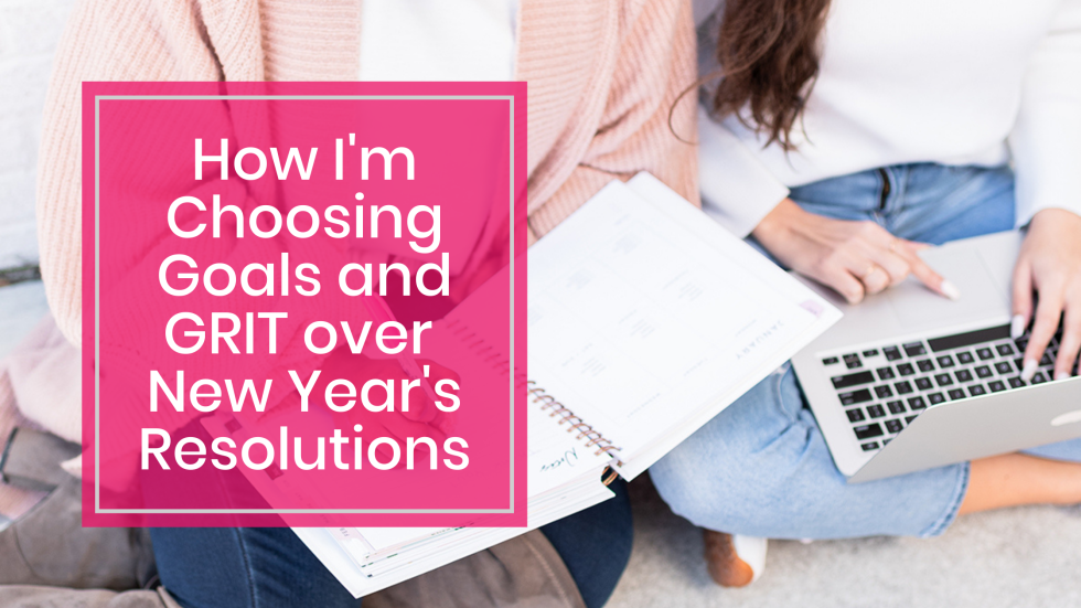 How I’m Choosing Goals + GRIT over New Year’s Resolutions (inspired by Angela Duckworth and Will Smith)