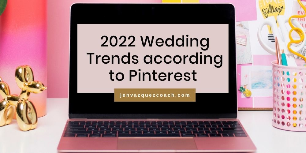 Wedding Trends To Consider When Blogging for Wedding Pros by Jen Vazquez Pinterest Queen