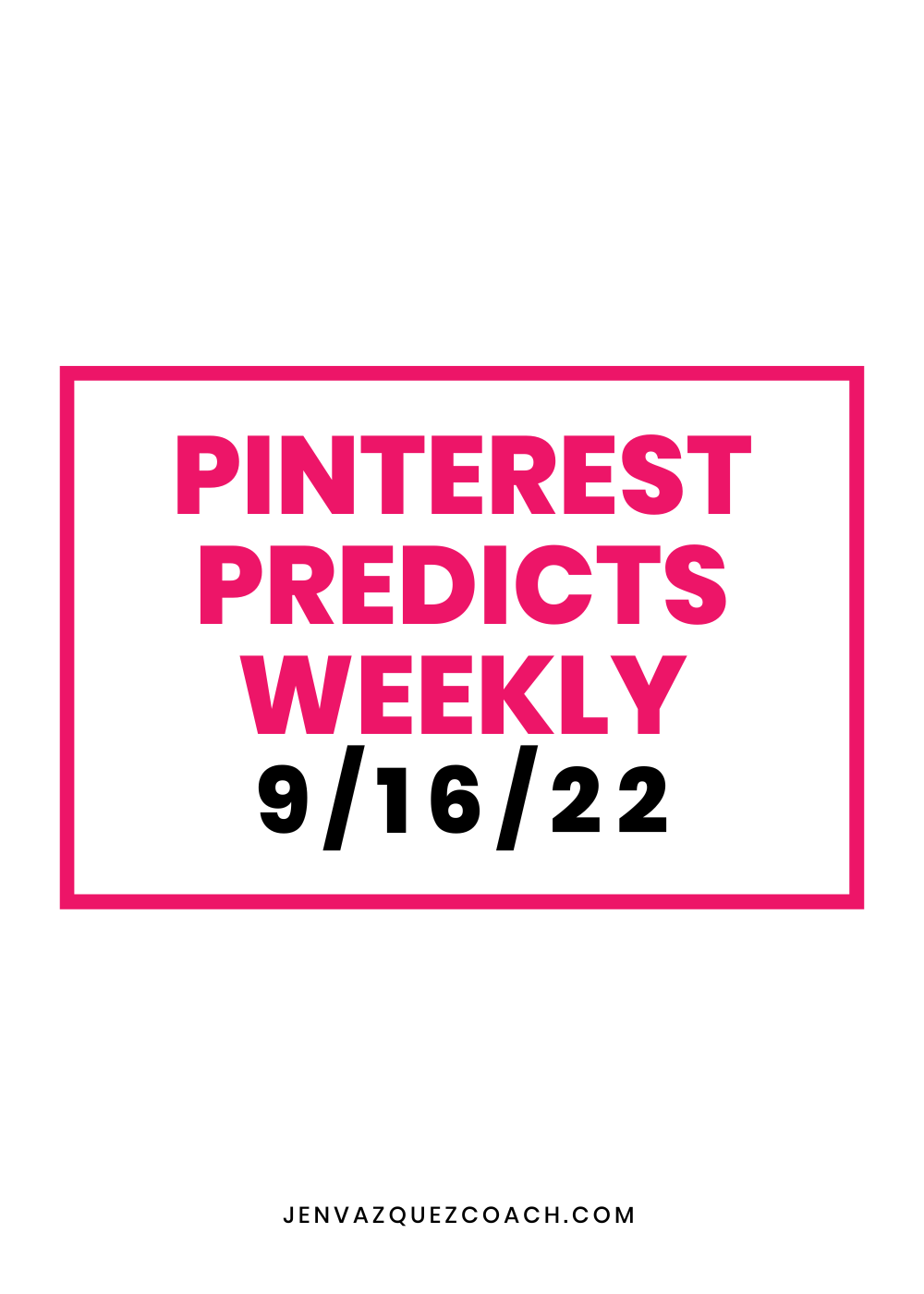 Pinterest Predicts Weekly 9-16-22