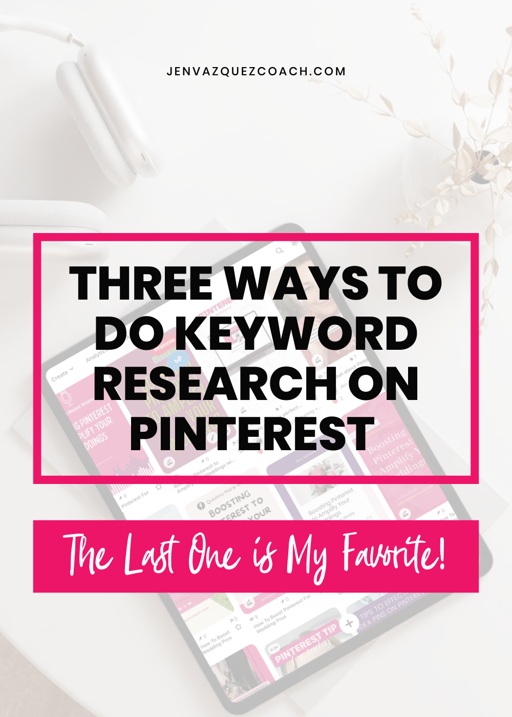 Three ways to do keyword research on Pinterest THE LAST ONE IS MY FAVORITE