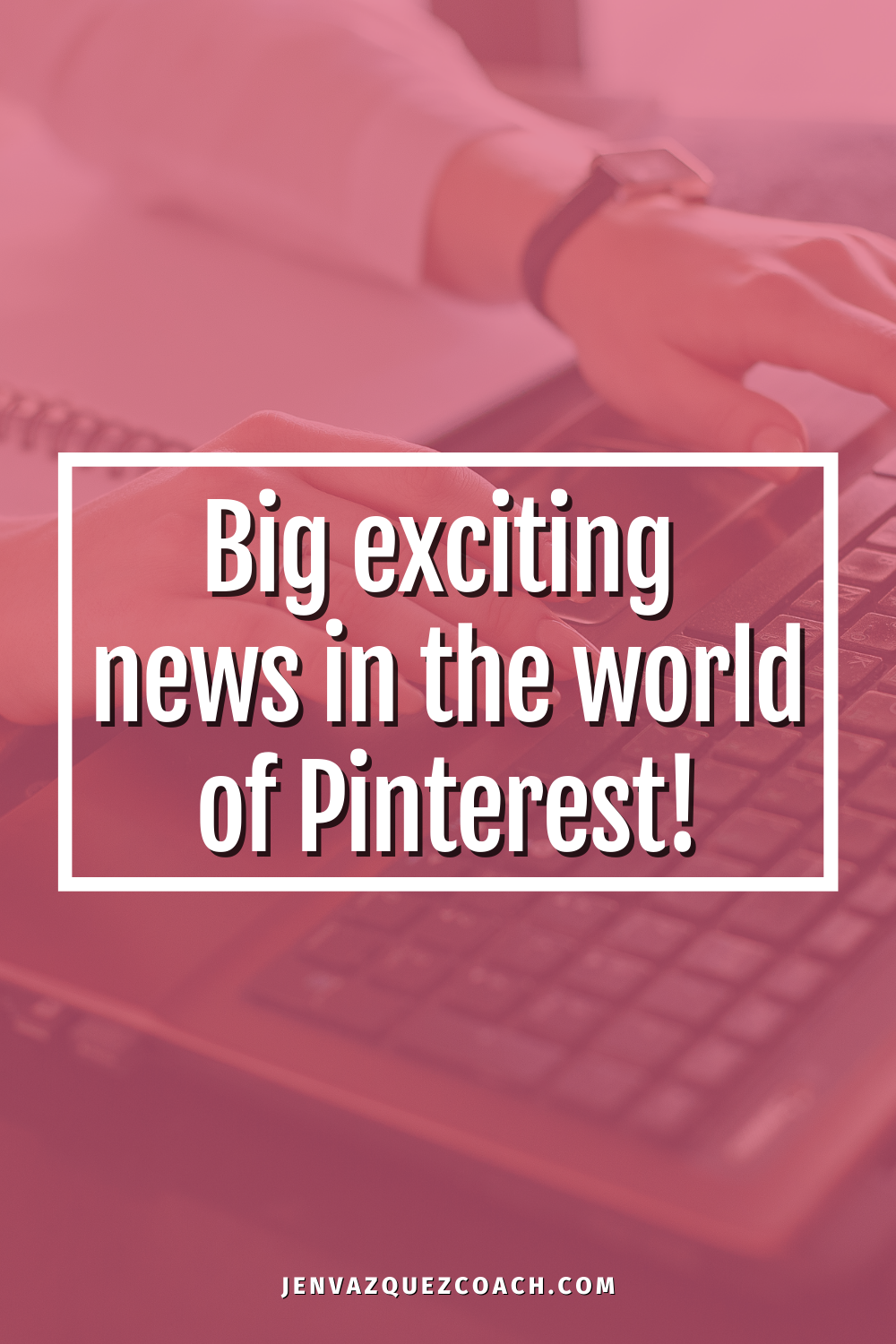 Big exciting news in the world of Pinterest!