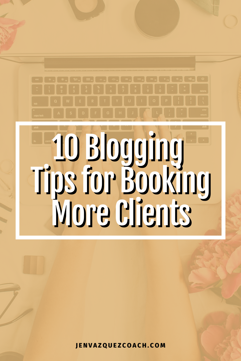 10 Blogging Tips for Booking More Clients