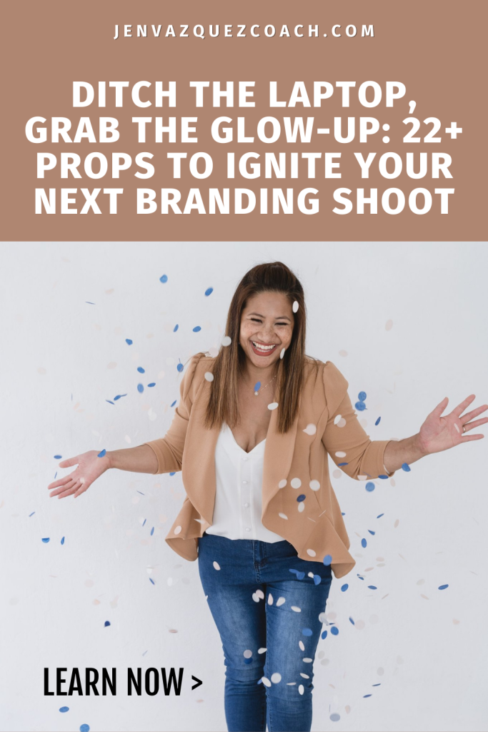 Ditch the Laptop, Grab the Glow-Up 22+ Props To Ignite Your Next Branding Shoot Jen Vazquez Photography