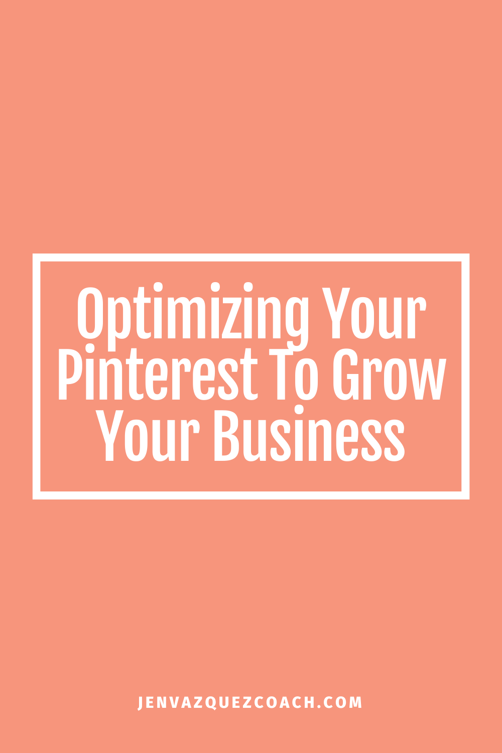 Optimizing Your Pinterest To Grow Your Business