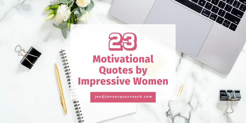 23 Motivational Quotes from Impressive Women