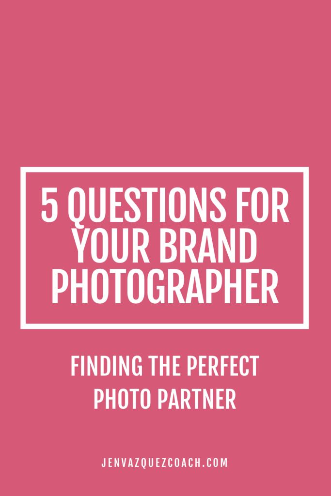 pink pinterest pin with words: Finding The Perfect Photo Partner_ 5 Questions For Your Brand Photographer by Jen Vazquez Media Pins