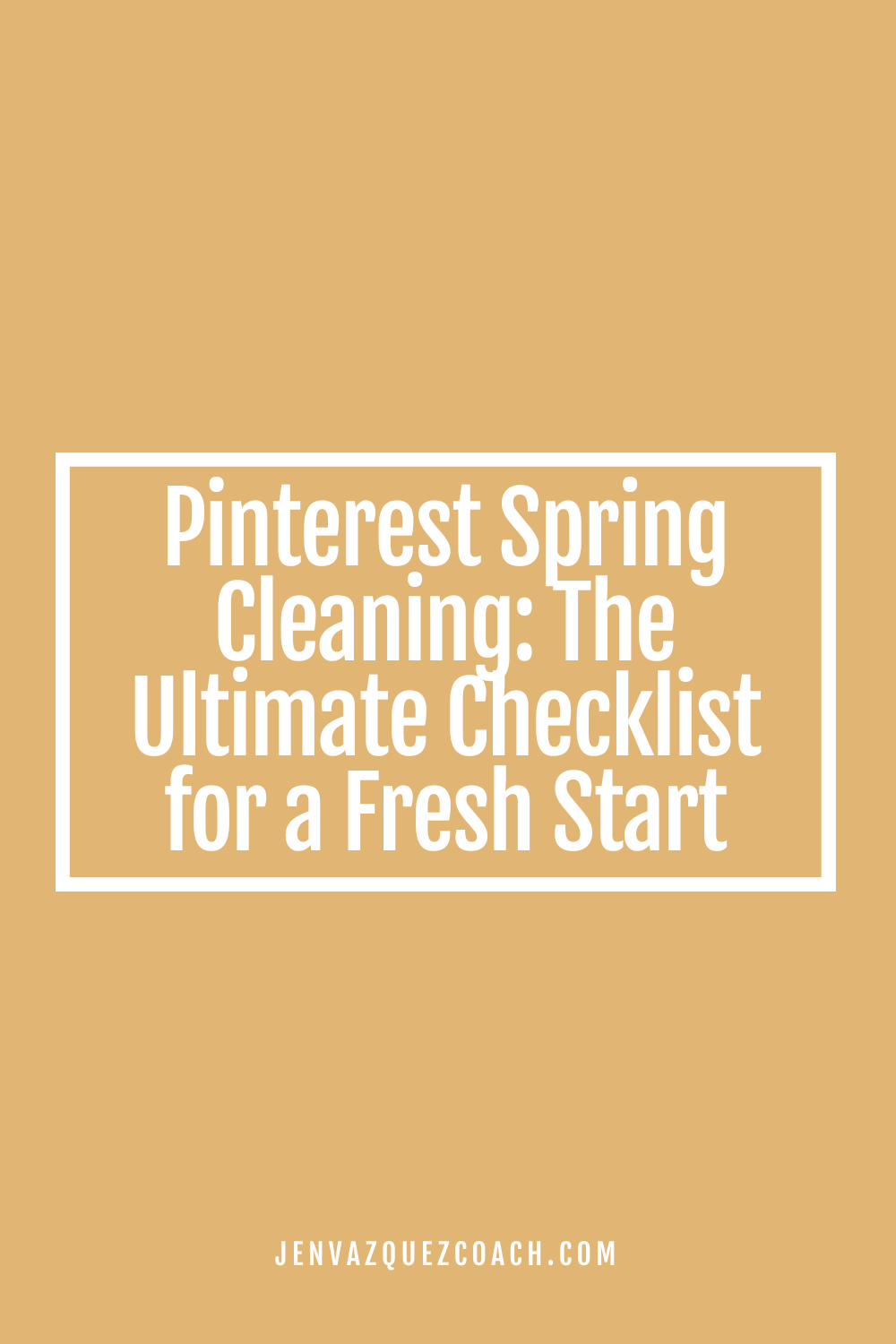 Pinterest Spring Cleaning: The Ultimate Checklist for a Fresh Start