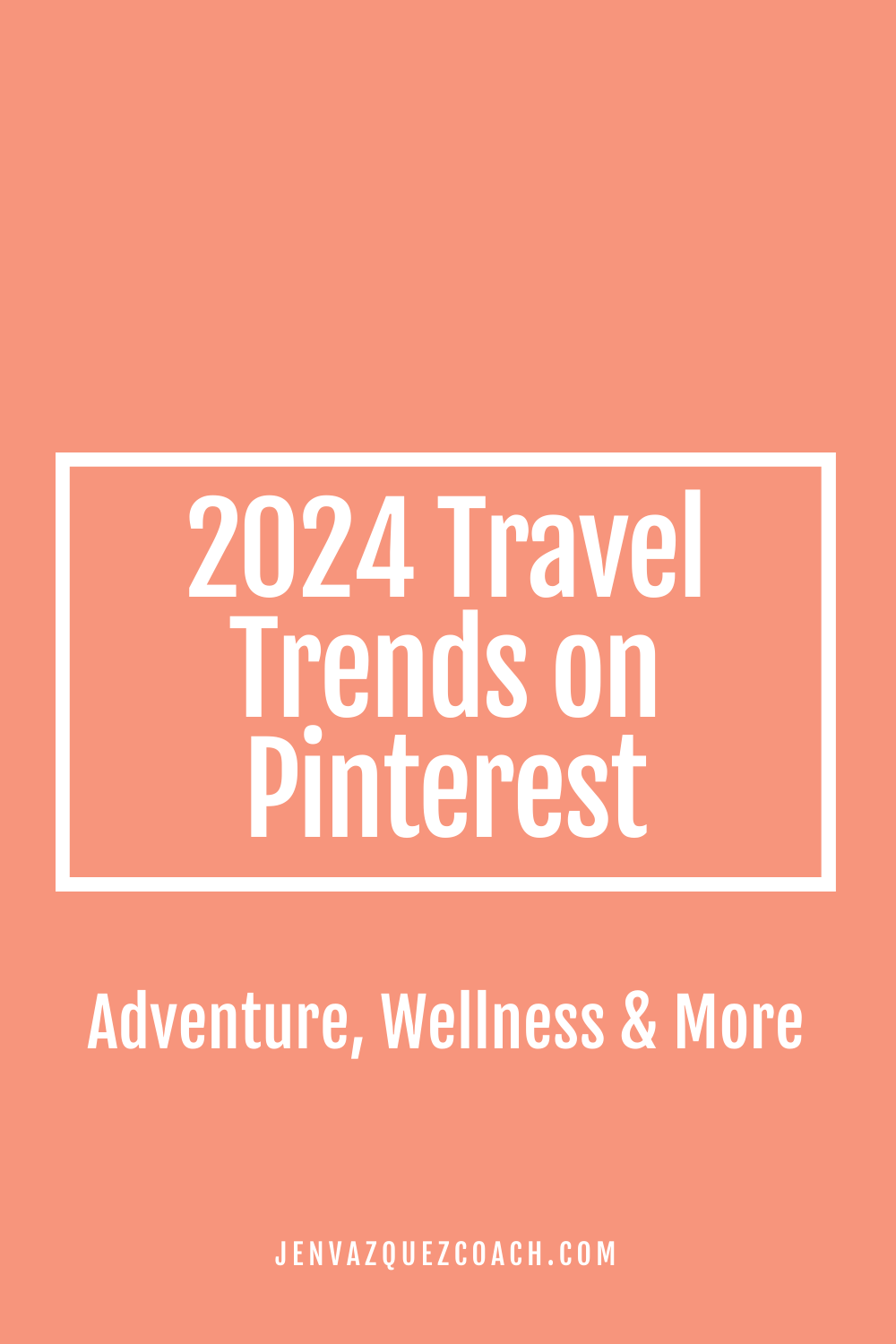 Get Ahead with 2024 Travel Trends On Pinterest For Travel + Wellness Businesses