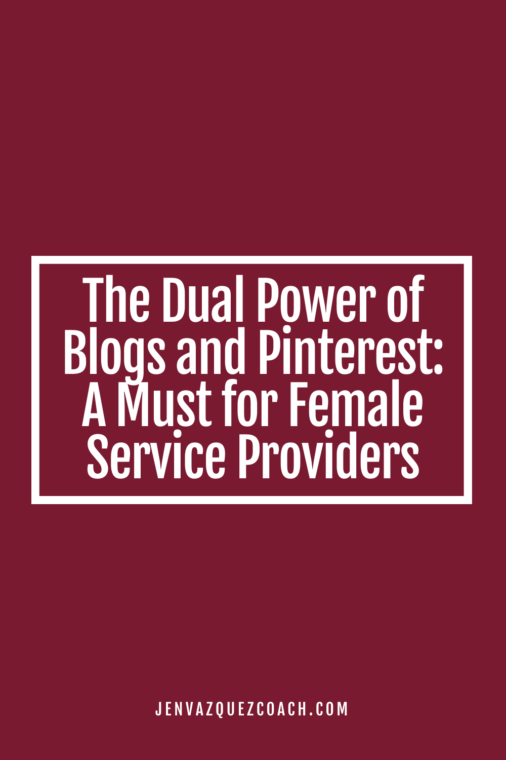 The Dual Power of Blogs and Pinterest: A Must for Female Service Providers