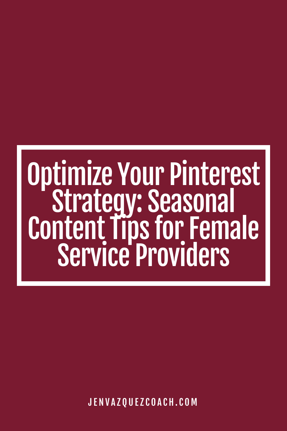 Optimize Your Pinterest Strategy: Seasonal Content Tips for Female Service Providers