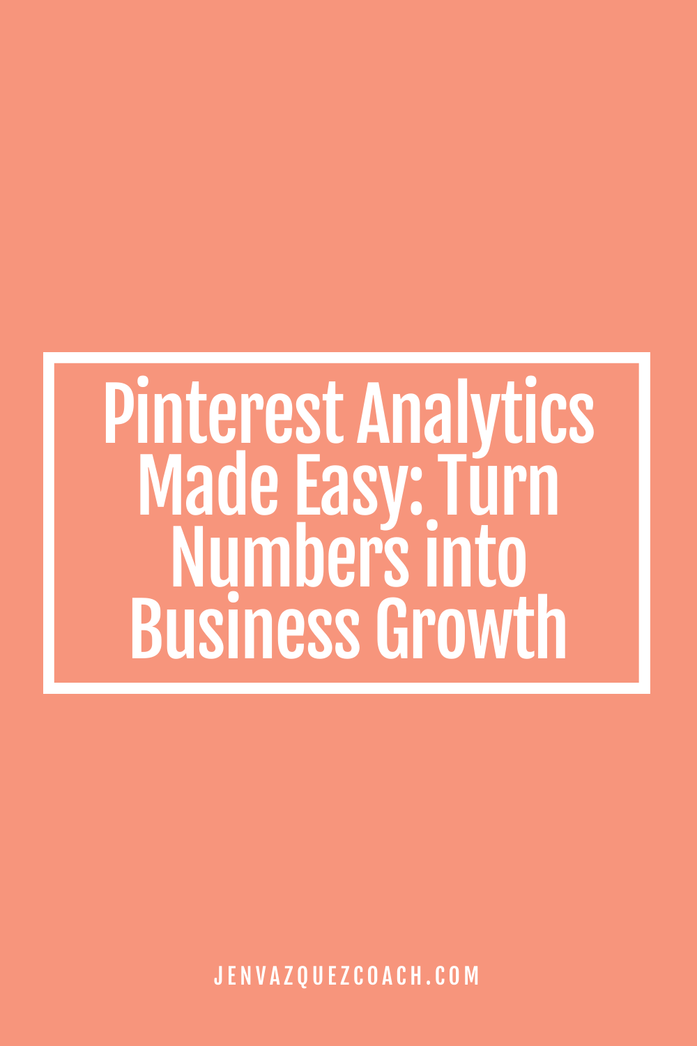 Pinterest Analytics Made Easy: Turn Numbers into Business Growth