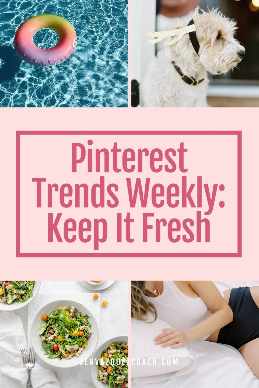 Pinterest Trends Weekly: Keep It Fresh