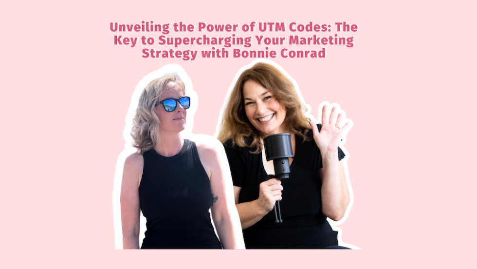 Unveiling the Power of UTM Codes: The Key to Supercharging Your Marketing Strategy with Bonnie Conrad of Inn8ly