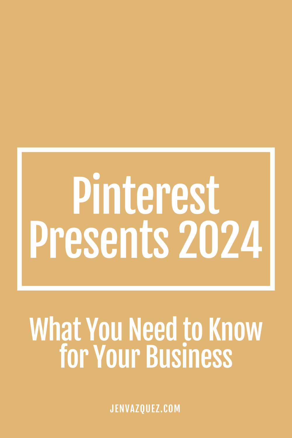 Pinterest Presents 2024: What You Need to Know for Your Business